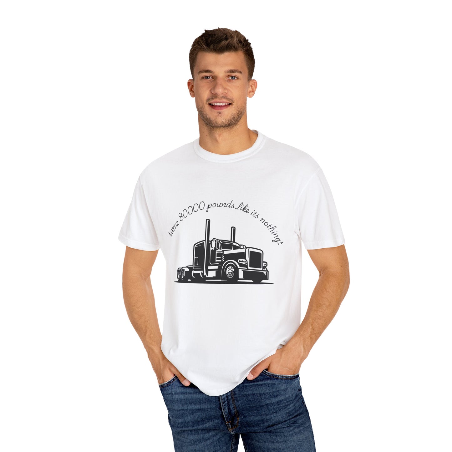 Truck Driver Pride T-Shirt - "I Am 80000 Pounds Like It's Nothing" Graphic Tee