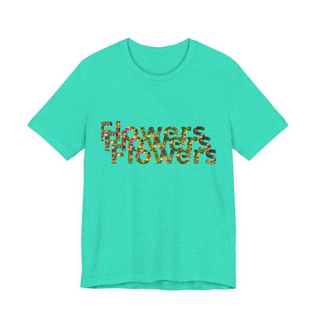 Floral 'Flowers' Unisex Jersey Tee – Perfect for Spring Celebrations