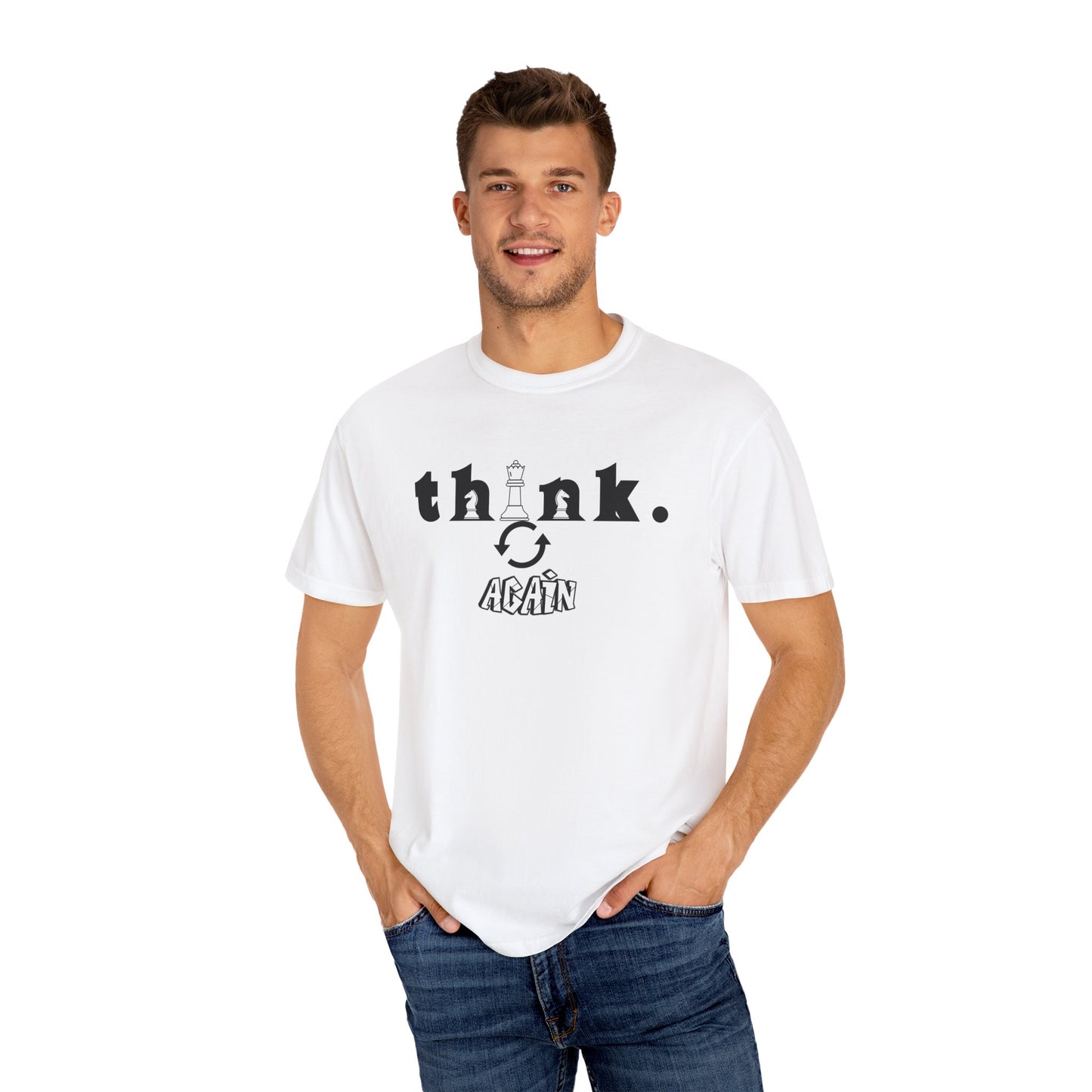 Unisex Garment-Dyed T-shirt - 'Think Again' Inspirational Tee