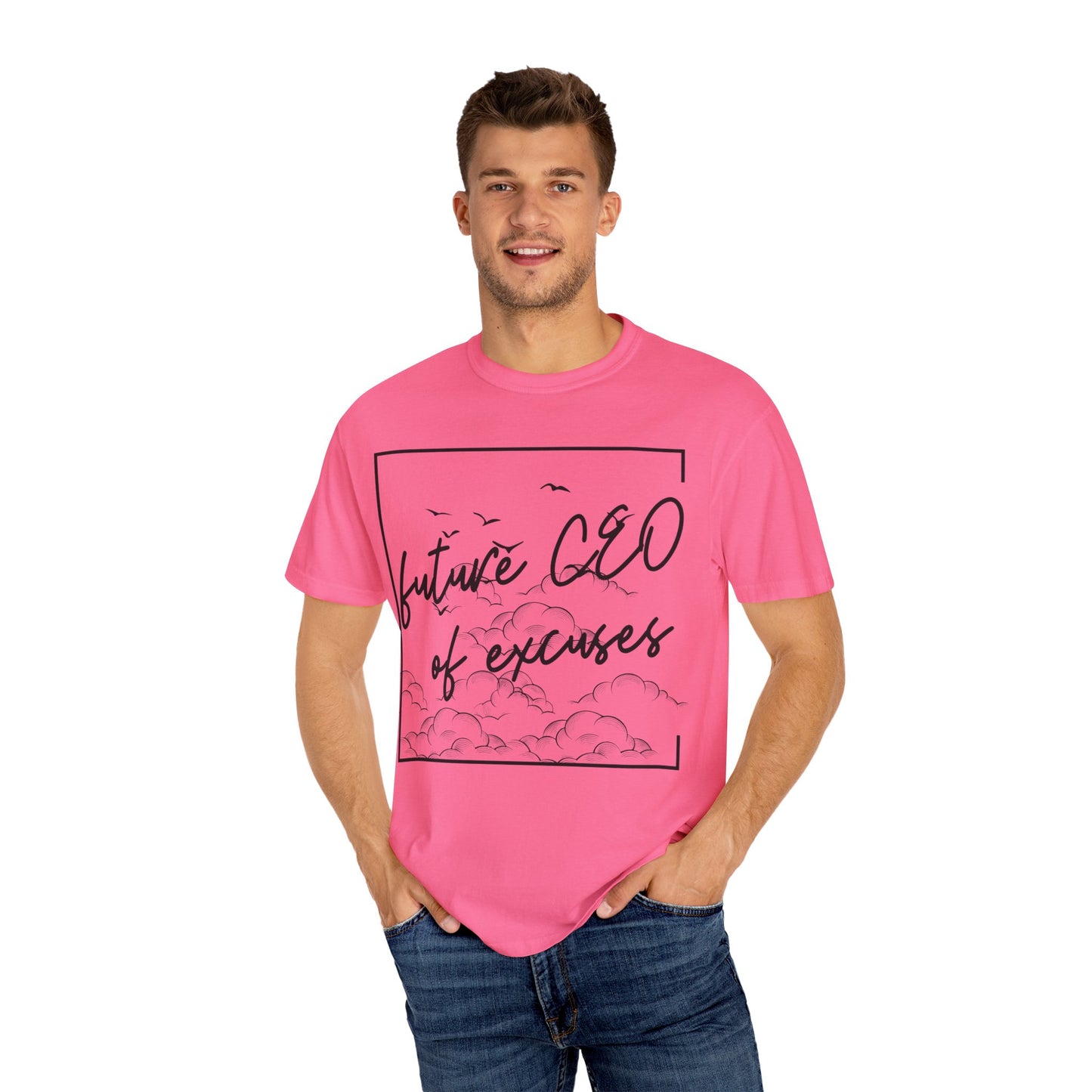 Future CEO of Excuses Unisex Garment-Dyed T-Shirt