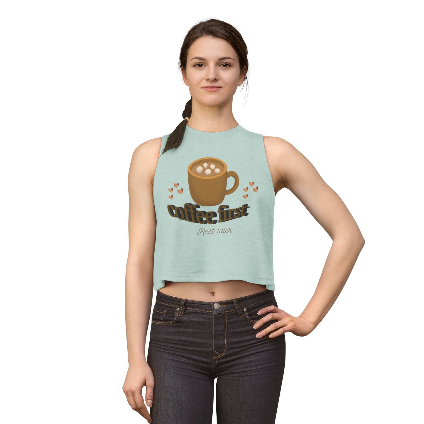 Coffee First Crop Top — Women's Cute Coffee Graphic Tank, "Coffee First: Rest Later"