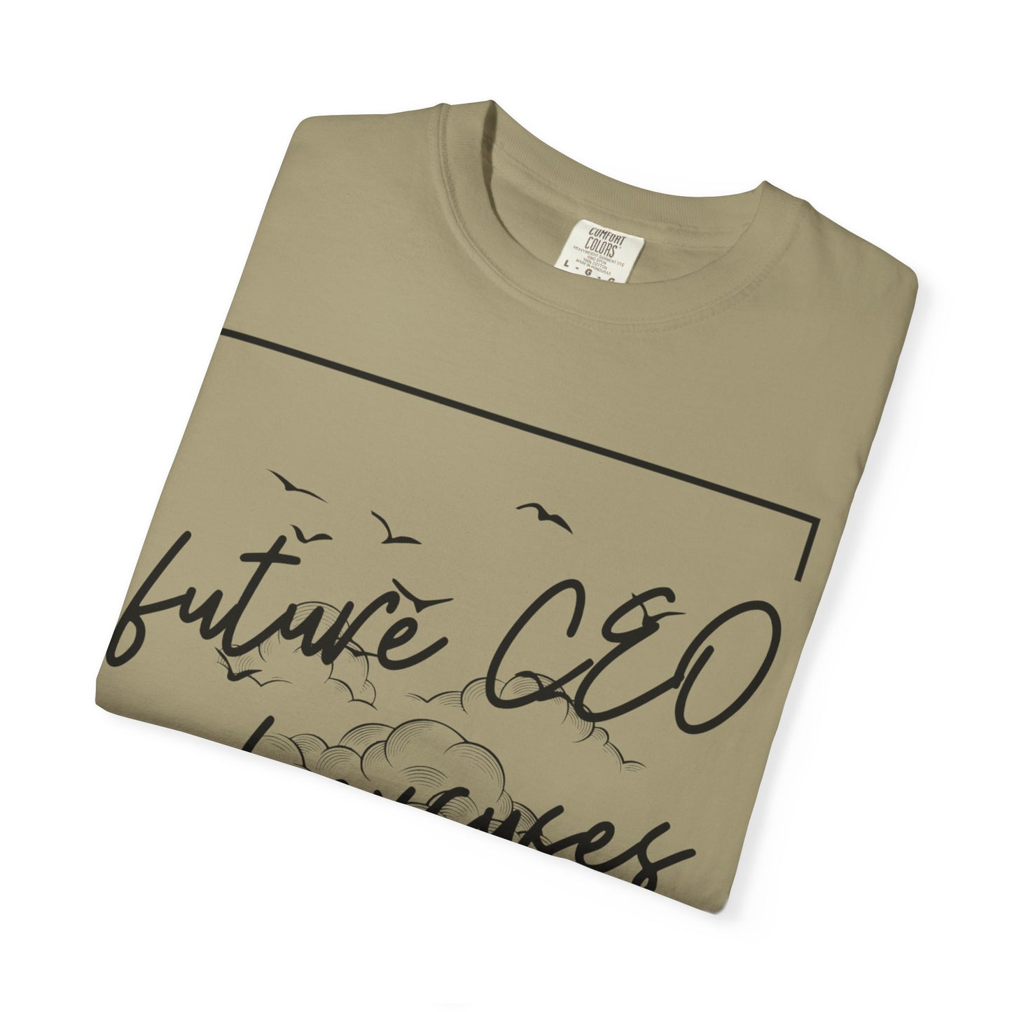 Future CEO of Excuses Unisex Garment-Dyed T-Shirt
